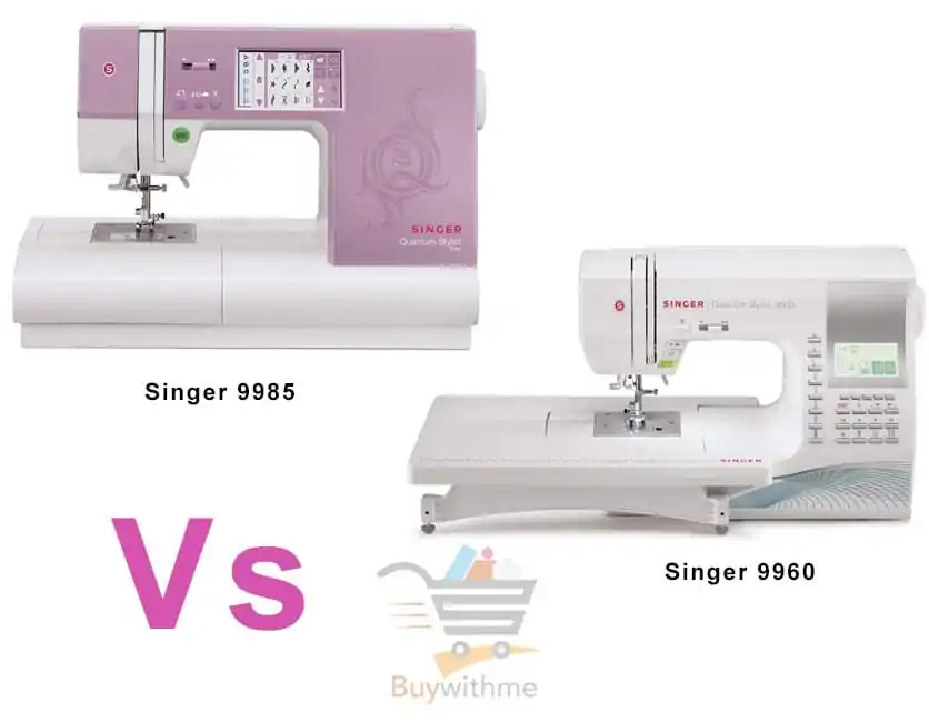 Singer 9985 vs 9960
