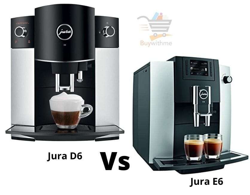 Jura D6 vs E6