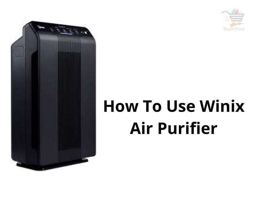 How To Use Winix Air Purifier